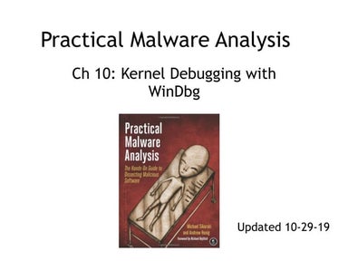 CNIT 126: 10: Kernel Debugging with WinDbg