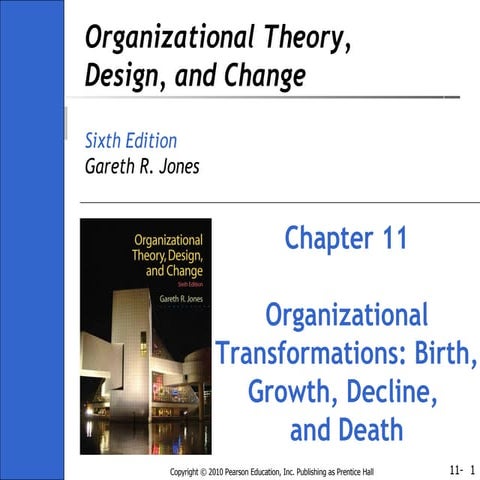 Ch11 - Organisation theory design and change gareth jones