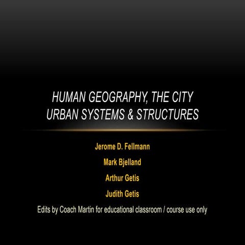 Ch11, Fellman, urban geography, w topics and slides added, classroom use only