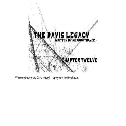 The Davis Legacy: Chapter Twelve | PPT