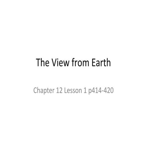 Chapter 12.1: The View from Earth