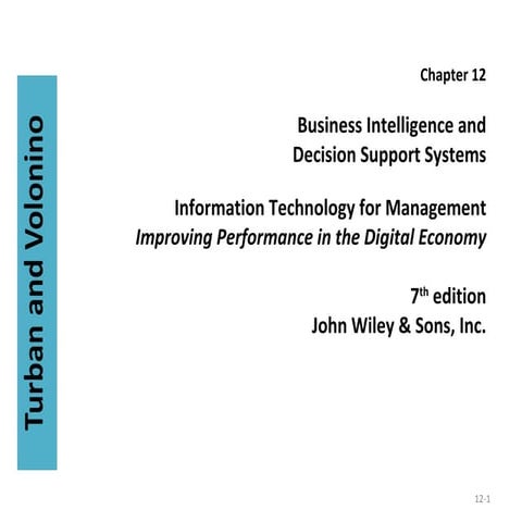 Ch12.ed wk9businessintelligenceanddecisionsupportsystem