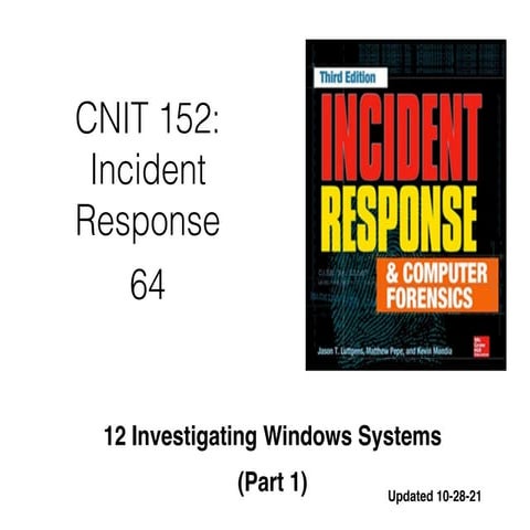 CNIT 152 12 Investigating Windows Systems (Part 1 of 3)
