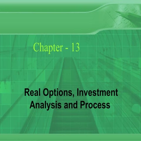 Real Options, Investment Analysis and Process 