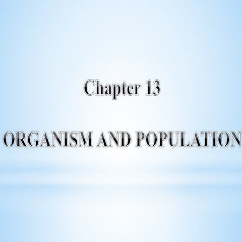 Ch 13 organism and population || Class 12 ||