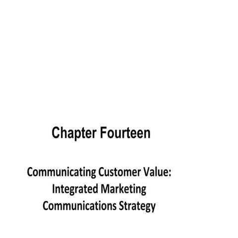 Ch 14.communicating customer value integrated marketing communications strategy