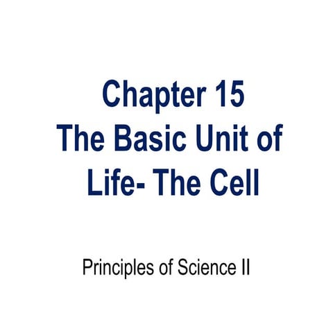 Ch15 l the basic unit of life
