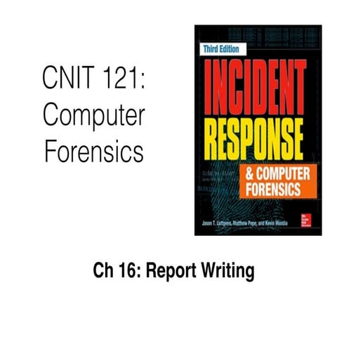 CNIT 121: 16 Report Writing
