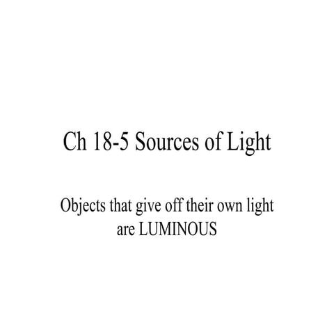 Ch 18 5 sources of light