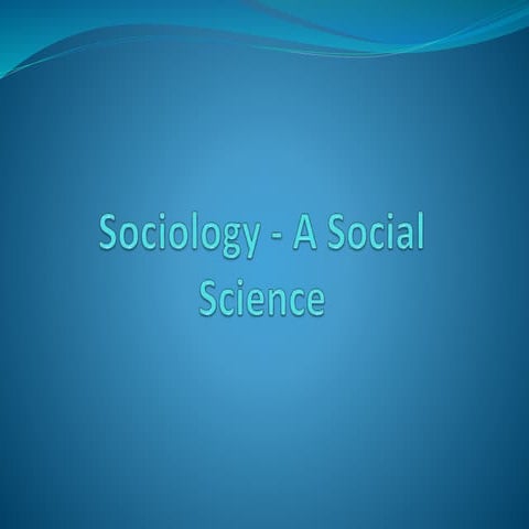 Chapter1/ lecture 3, Sociology  a social science