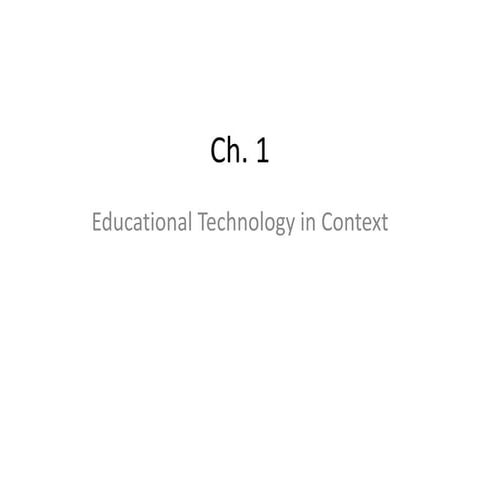 Ch 1 tech in ed