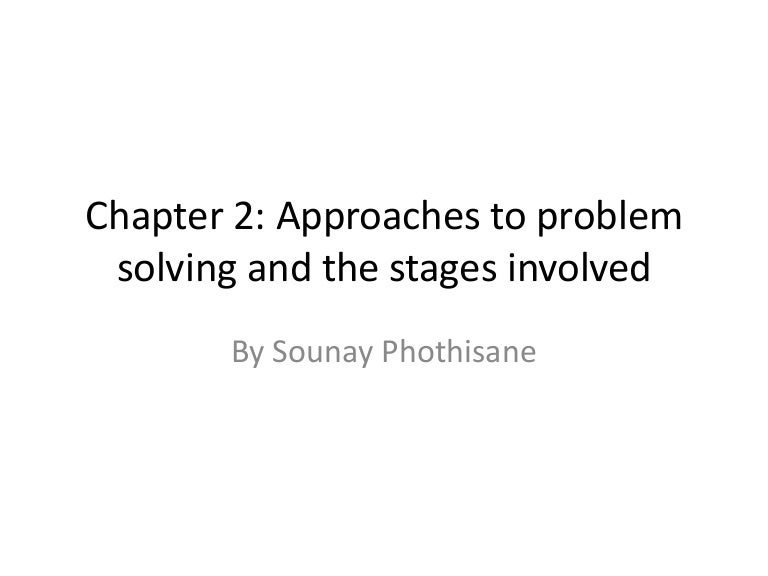 Approaches to problem solving and stages involved