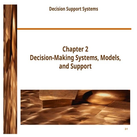 ch2. Decision making systems , models, and support