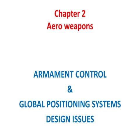 Ch 2 -ARMAMENT CONTROL & GPS systems design.pptx