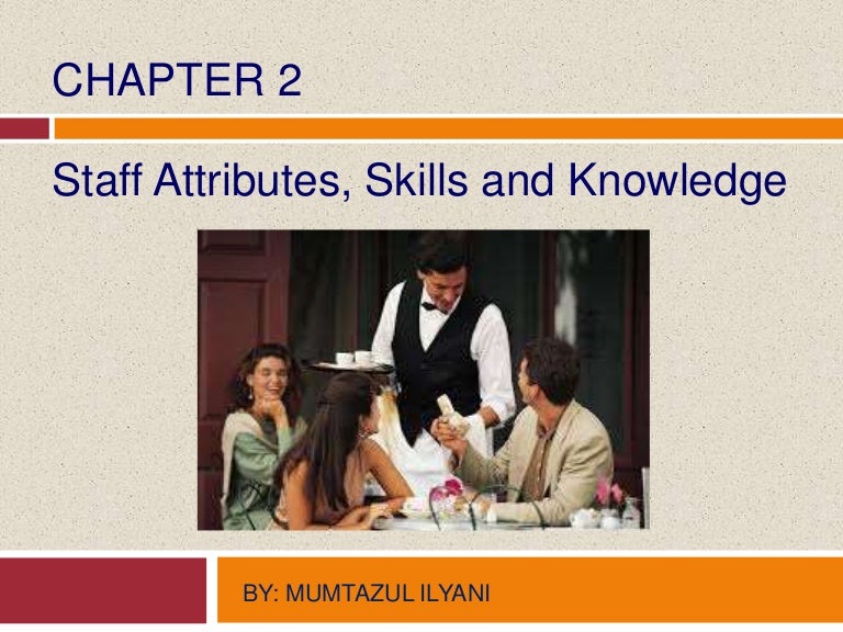 Food And Beverage Personnel Attributes Skills And Knowledge Food And Beverage Personnel Attributes Skills And Knowledge