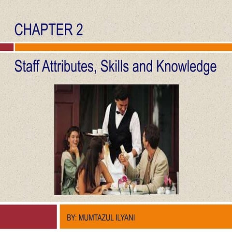 FOOD AND BEVERAGE PERSONNEL ATTRIBUTES, SKILLS AND KNOWLEDGE
