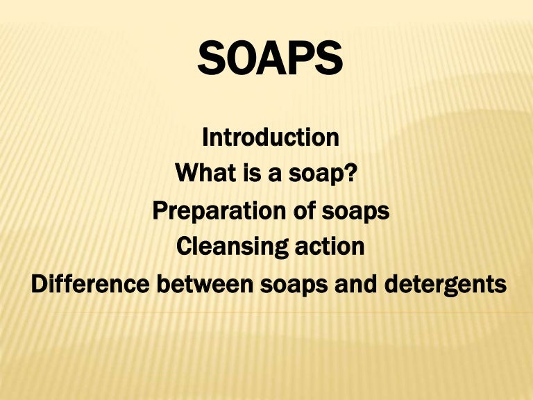 Soaps and Detergents