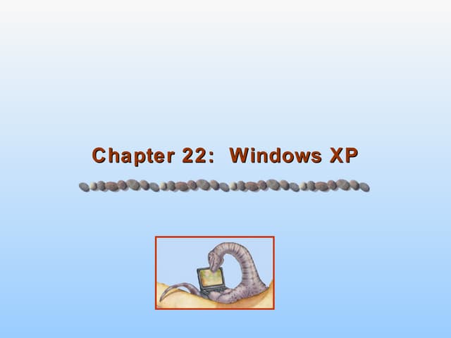Chapter 22 - Windows XP