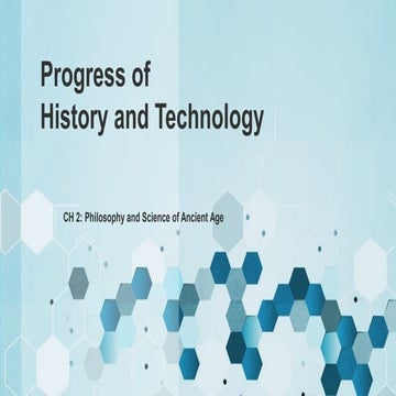 progress of history and teachnology CH2_Ancient Philosophy and ...