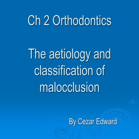Ch2 lec2 orthodontics "Classifications "