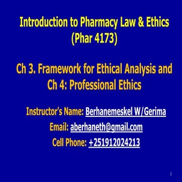 Ch 3. framework for ethical analysis and ch 4 professional ethics