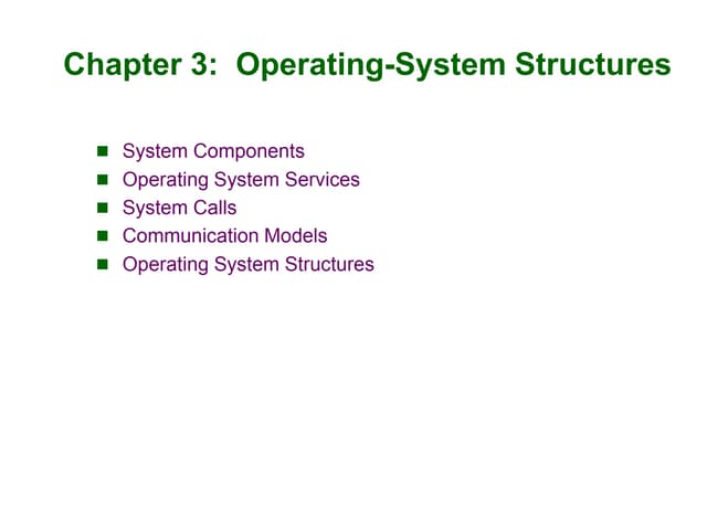 ch3 - operating system structures.ppt