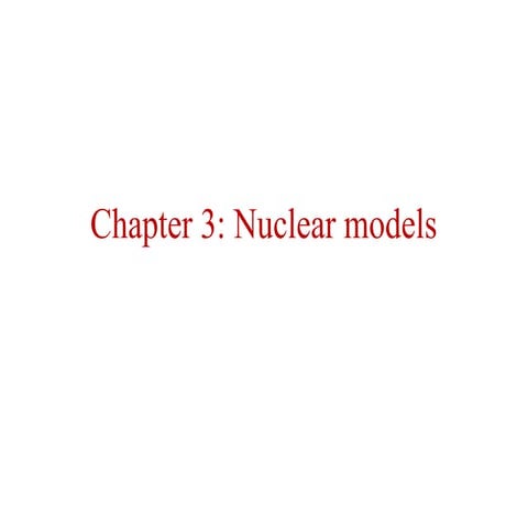 Ch3 Nuclear sdsssdfdfdfdfmodels - Copy.ppt