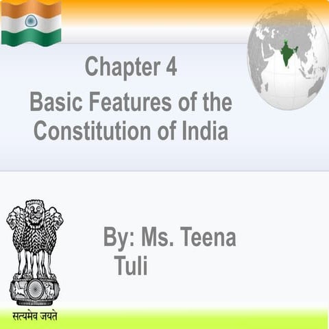 Ch 4 Basic Features of the Indian Constitution