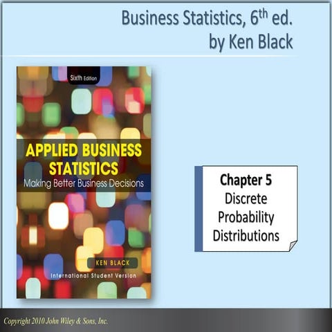 Applied Business Statistics ,ken black , ch 5