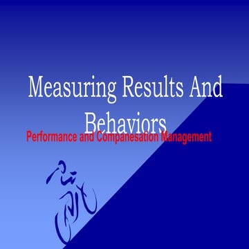 Measuring results and behaviors