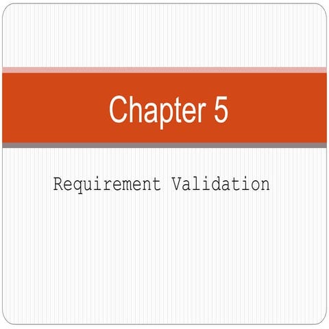 Ch 5 - Requirement Validation.pptx