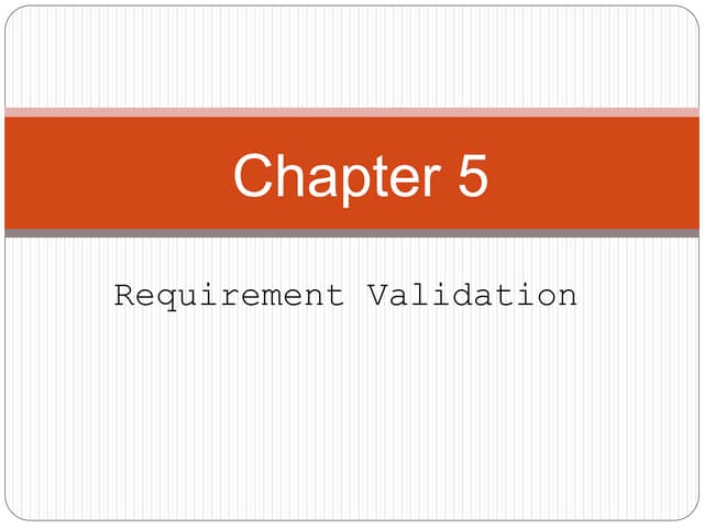 Ch 5 - Requirement Validation.pptx