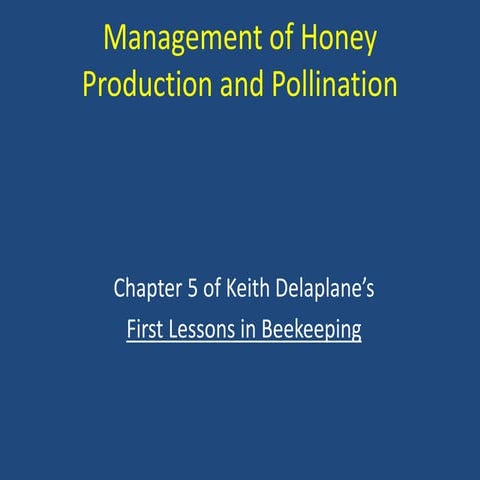 Ch 5 Management of Honey, Dr. Steve Payne, retired professor, LA Master Beeke...
