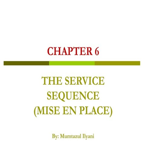 THE FOOD SERVICE SEQUENCE (MISE EN PLACE)