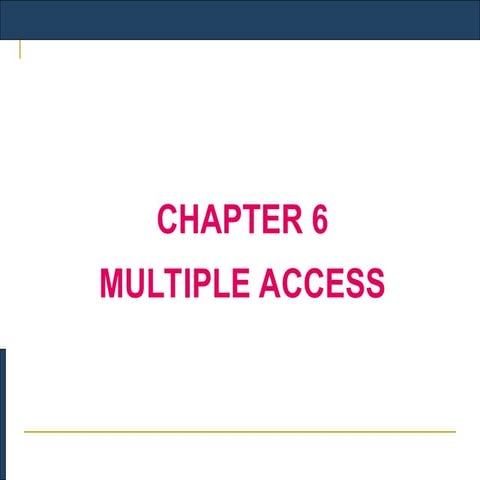 CHAPTER 6 - NETWORKING Multiple Access .ppt
