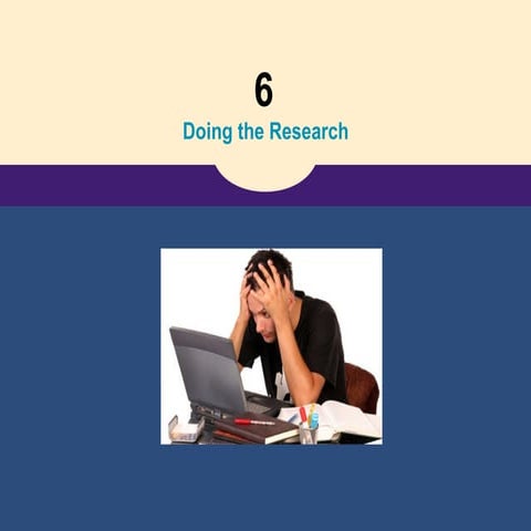 Writing The Research Paper A Handbook (7th ed) - Ch 6 doing the research
