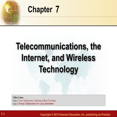 MIS-CH07: Telecommunications, the Internet, and Wireless Technology | PPT
