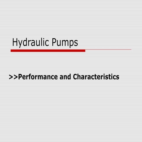 Hydraulic pumps performance and Characteristics