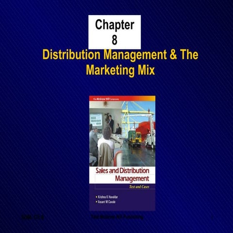 Ch8: Distribution Management & The Marketing Mix