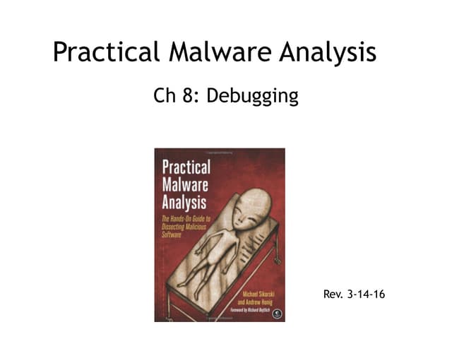 Practical Malware Analysis: Ch 8: Debugging 