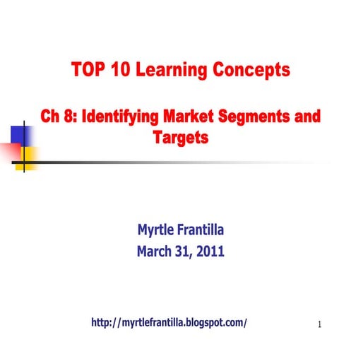 Ch 8 identifying market segments and targets | PPTX