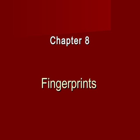 Ch 8 fingerprints