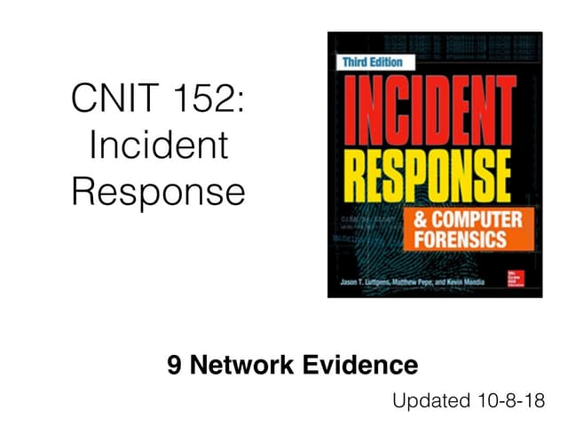 CNIT 152: 9 Network Evidence 