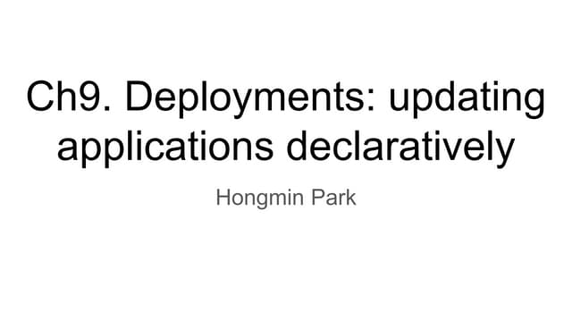 Ch9,10. Deployments and Statefulsets
