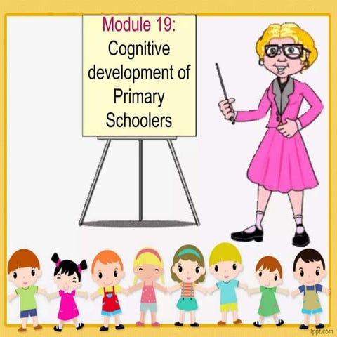 Cognitive Development of Primary Schoolers | PPTX