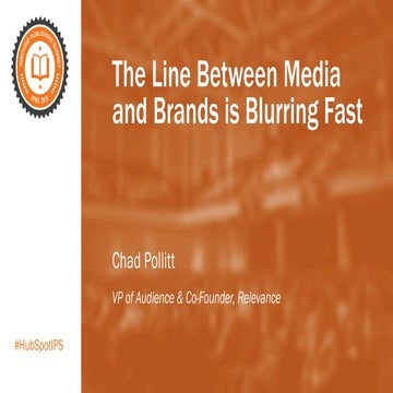 The Line Between Media and Brands is Blurring Fast
