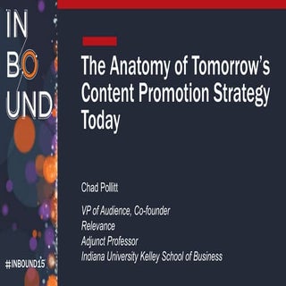 The Anatomy of Tomorrow’s Content P...