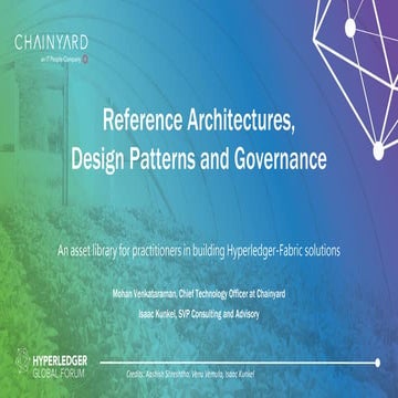 Chainyard ref arch hyperledger global forum 2018 12-04 v0.97 ss