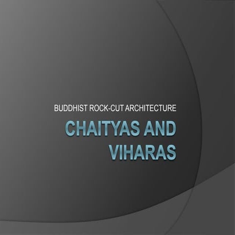 Chaityas and viharas Architecture