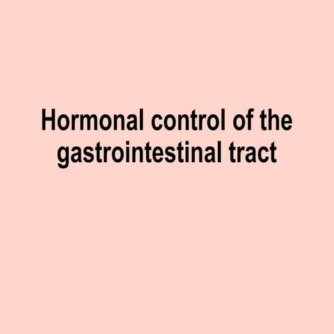 Hormonal control of the gastrointestinal tract | PPTX
